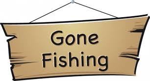 Gone Fishing